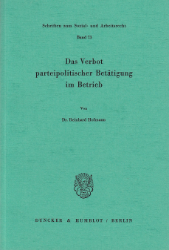 Das Verbot parteipolitischer Betätigung im Betrieb