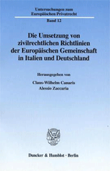 Die Umsetzung von zivilrechtlichen Richtlinien der Europäischen Gemeinschaft in Italien und Deutschland