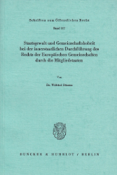 Staatsgewalt und Gemeinschaftshoheit bei der innerstaatlichen Durchführung des Rechts der Europäischen Gemeinschaften durch die Mitgliedstaaten