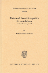 Preis- und Investitionspolitik für Autobahnen, mit einem Anwendungsversuch