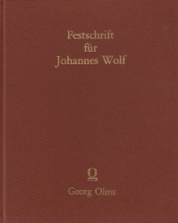 Festschrift für Johannes Wolf zu seinem 60. [sechzigsten] Geburtstage