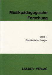 Musikpädagogische Forschung; Band 1: Einzeluntersuchungen