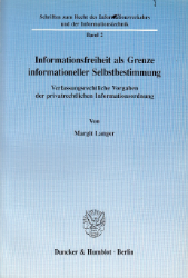 Informationsfreiheit als Grenze informationeller Selbstbestimmung