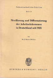 Nivellierung und Differenzierung der Arbeitseinkommen in Deutschland seit 1925