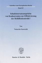 Schadensersatzansprüche von Konkurrenten zur Effektivierung der Beihilfenkontrolle?