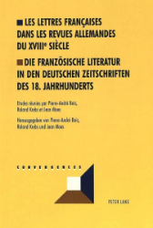 Les lettres françaises dans les revues allemandes du XVIIIe siècle/Die französische Literatur in den deutschen Zeitschriften des 18. Jahrhunderts