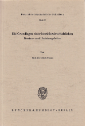 Die Grundlagen einer betriebswirtschaftlichen Kosten- und Leistungslehre