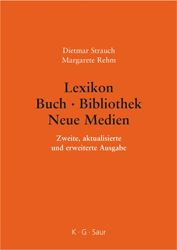 Lexikon Buch - Bibliothek - Neue Medien - Strauch, Dietmar/Margarete Rehm