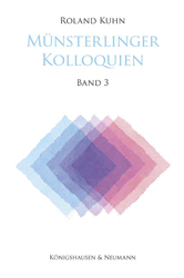 Münsterlinger Kolloquien. Band 3 - Kuhn, Roland