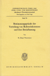 Bestimmungsgründe der Verteilung von Bodeneinkommen und ihre Beeinflussung