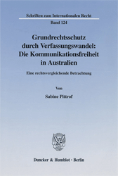 Grundrechtsschutz durch Verfassungswandel: Die Kommunikationsfreiheit in Australien