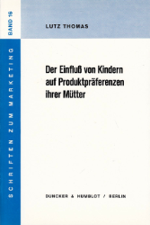 Der Einfluß von Kindern auf Produktpräferenzen ihrer Mütter