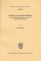 Die Theorie der indikativen Planung, unter besonderer Berücksichtigung des Problems unvollkommener Information