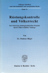 Rüstungskontrolle und Völkerrecht - Högel, Dietmar