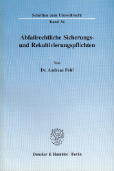 Abfallrechtliche Sicherungs- und Rekultivierungspflichten