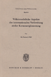 Völkerrechtliche Aspekte der internationalen Verbreitung ziviler Kernenergienutzung