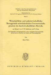 Wirtschaftliche und außerwirtschaftliche Beweggründe mittelständischer Genossenschaftspioniere des landwirtschaftlichen Bereichs
