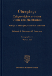 Übergänge. Zeitgeschichte zwischen Utopie und Machbarkeit