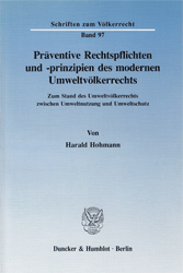 Präventive Rechtspflichten und -prinzipien des modernen Umweltvölkerrechts