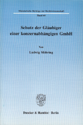 Schutz der Gläubiger einer konzernabhängigen GmbH