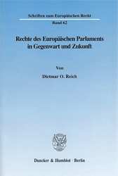 Rechte des Europäischen Parlaments in Gegenwart und Zukunft