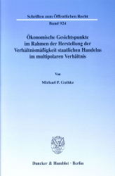 Ökonomische Gesichtspunkte im Rahmen der Herstellung der Verhältnismäßigkeit staatlichen Handelns im multipolaren Verhältnis