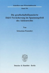 Die gesellschaftsfinanzierte D&O-Versicherung im Spannungsfeld des Aktienrechts