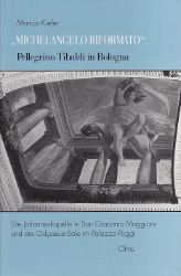 »Michelangelo riformato«: Pellegrino Tibaldi in Bologna