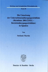 Die Umsetzung der Unternehmensübergangsrichtlinie (Richtlinie 2001/23/EG - Betriebsübergangsrichtlinie) in Spanien