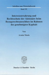 Interessenwahrung und Rechtsschutz der Aktionäre beim Bezugsrechtsausschluss im Rahmen des genehmigten Kapitals