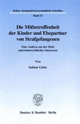 Die Mitbetroffenheit der Kinder und Ehepartner von Strafgefangenen