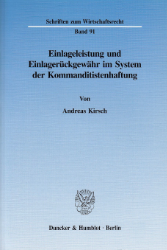 Einlageleistung und Einlagerückgewähr im System der Kommanditistenhaftung