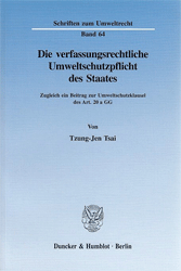 Die verfassungsrechtliche Umweltschutzpflicht des Staates