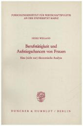 Berufstätigkeit und Aufstiegschancen von Frauen