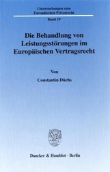 Die Behandlung von Leistungsstörungen im Europäischen Vertragsrecht