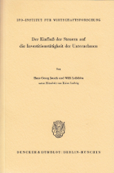 Der Einfluß der Steuern auf die Investitionstätigkeit der Unternehmen