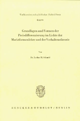 Grundlagen und Formen der Preisdifferenzierung im Lichte der Marktformenlehre und der Verhaltenstheorie