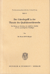 Der Güterbegriff in der Theorie des Qualitätswettbewerbs