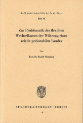 Zur Problematik des flexiblen Wechselkurses der Währung eines relativ preisstabilen Landes