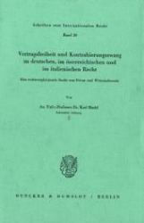 Vertragsfreiheit und Kontrahierungszwang im deutschen, im österreichischen und im italienischen Recht