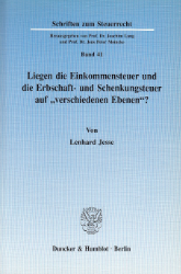 Liegen die Einkommensteuer und die Erbschaft- und Schenkungsteuer auf