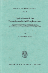 Die Problematik der Fusionskontrolle bei Konglomeraten