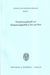 Entspannungsbegriff und Entspannungspolitik in Ost und West