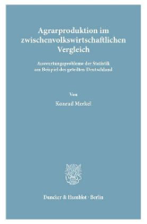 Agrarproduktion im zwischenvolkswirtschaftlichen Vergleich