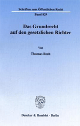 Das Grundrecht auf den gesetzlichen Richter