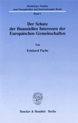 Der Schutz der finanziellen Interessen der Europäischen Gemeinschaften