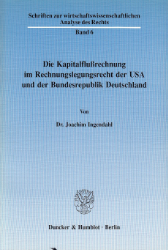 Die Kapitalflußrechnung im Rechnungslegungsrecht der USA und der Bundesrepublik Deutschland