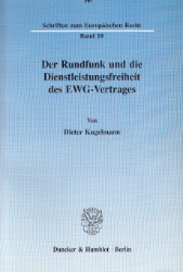 Der Rundfunk und die Dienstleistungsfreiheit des EWG-Vertrages