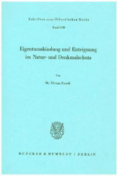 Eigentumsbindung und Enteignung im Natur- und Denkmalschutz