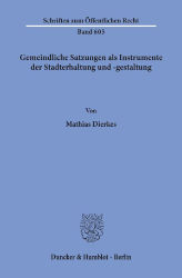 Gemeindliche Satzungen als Instrumente der Stadterhaltung und -gestaltung